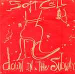 Soft Cell Down In The Subway