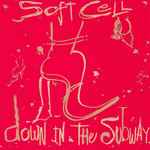 Soft Cell Down In The Subway