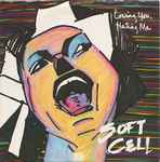 Soft Cell Loving You, Hating Me