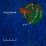 Thomas Dolby I Scare Myself (Long Version)