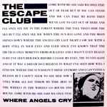 The Escape Club Where Angels Cry