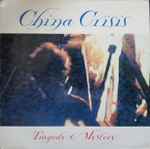 China Crisis Tragedy & Mystery 