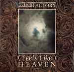 Fiction Factory Feels Like Heaven