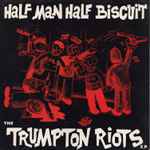Half Man Half Biscuit The Trumpton Riots E.P.