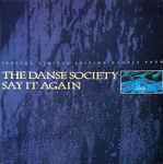 The Danse Society Say It Again