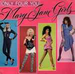 Mary Jane Girls Only Four You