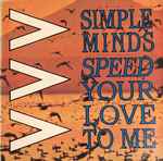 Simple Minds Speed Your Love To Me