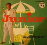 Junior Mama Used To Say