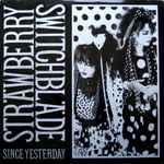 Strawberry Switchblade Since Yesterday