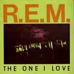 R.E.M. The One I Love