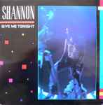 Shannon Give Me Tonight
