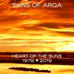 Suns Of Arqa Heart Of The Suns 1979-2019