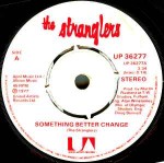 The Stranglers Something Better Change / Straighten Out
