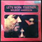 Wilbert Harrison Let's Work Together