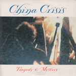China Crisis Tragedy & Mystery