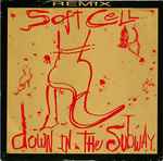 Soft Cell Down In The Subway (Extended Remix)
