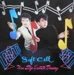 Soft Cell Non Stop Ecstatic Dancing