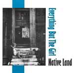 Everything But The Girl Native Land