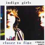 Indigo Girls Closer To Fine