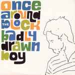 Badly Drawn Boy Once Around The Block