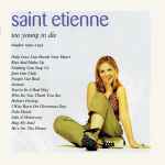 Saint Etienne Too Young To Die (Singles 1990-1995)