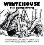 Whitehouse Still Going Strong