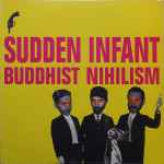Sudden Infant Buddhist Nihilism