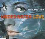 Smoke City Underwater Love