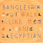 Bangles Walk Like An Egyptian