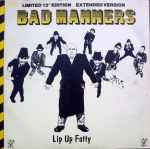 Bad Manners Lip Up Fatty
