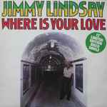 Jimmy Lindsay Where Is Your Love / Daughters Of Babylon