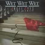 Wet Wet Wet Angel Eyes (Home And Away)