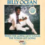 Billy Ocean When The Going Gets Tough, The Tough Get Going
