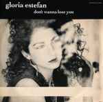 Gloria Estefan Don't Wanna Lose You