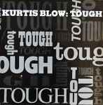 Kurtis Blow Tough