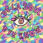 De La Soul Eye Know