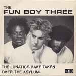 Fun Boy Three The Lunatics Have Taken Over The Asylum.