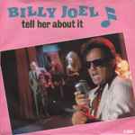 Billy Joel Tell Her About It  