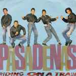 The Pasadenas Riding On A Train