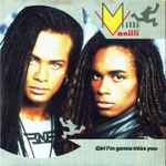 Milli Vanilli Girl I'm Gonna Miss You