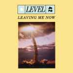 Level 42 Leaving Me Now