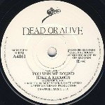 Dead Or Alive You Spin Me Round (Like A Record)