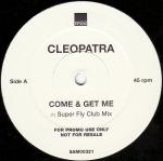 Cleopatra Come & Get Me 