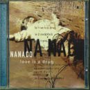 NANACO - Love Is A Drug - CD