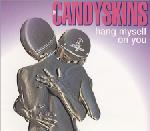 Candyskins Hang Myself On You