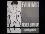 Paul Haig Never Give Up (Party, Party)
