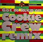 Cookie Crew Got To Keep On Remix