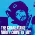 Charlatans North Country Boy