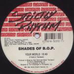 Shades Of B.O.P. Your World 