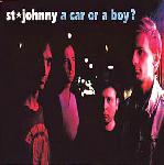 St. Johnny A Car Or A Boy? 